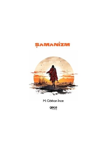 Şamanizm - M. Gökhan İnce