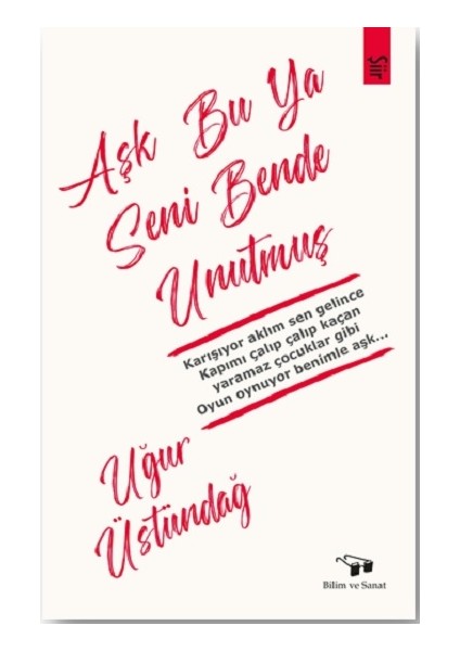 Aşk Bu Ya Seni Bende Unutmuş
