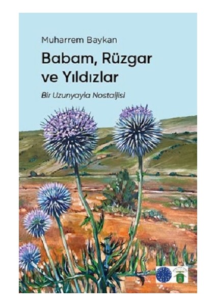 Babam, Rüzgar ve Yıldızlar