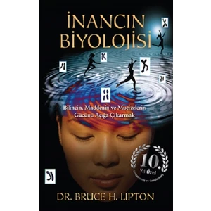 Inancın Biyolojisi - Bruce H. Lipton