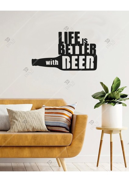 Life Is Better With Beer Duvar Dekorasyonu Ahşap Lazer Kesim
