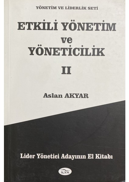 Etkili Yönetim ve Yöneticilik 2 - Aslan Akyar