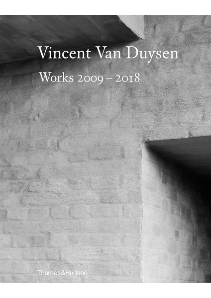 Vincent Van Duysen Works 2009–2018
