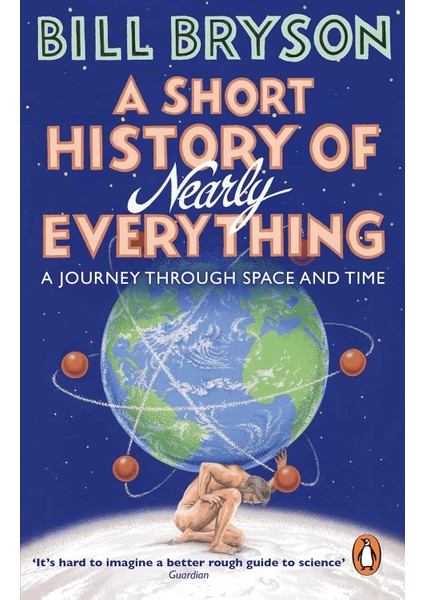 A Short History Of Nearly Everything - Bill Bryson