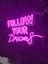 Follow Your Dreams Neon Yazı LED Tabela 2