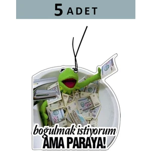 5 Adet Boğulmak Istiyorum Ama Paraya Tasarımlı Komik Araba Kokusu, Oto Araç Kokusu