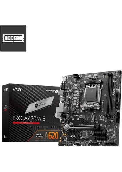 Pro A620M-E Amd A620 Am5 Soket Ddr5 6000(OC)MHZ HDMI VGA Matx