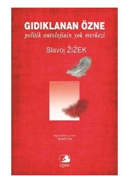 Gıdıklanan Özne - Slavoj Zizek
