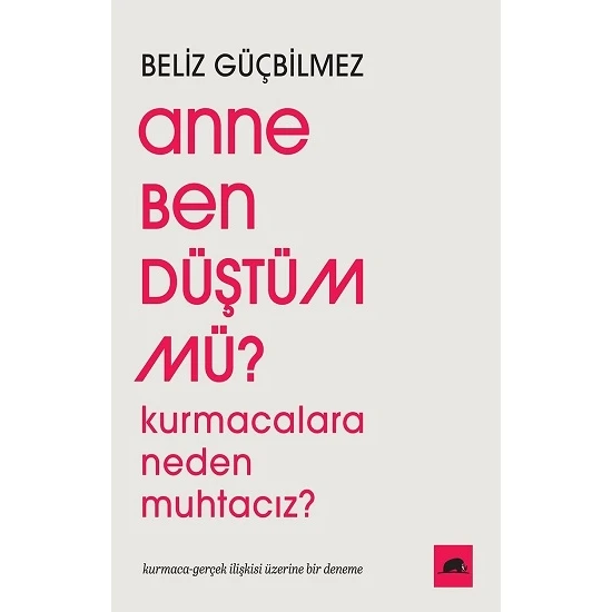 Anne Ben Düştüm Mü? - Beliz Güçbilmez