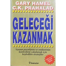 Geleceği Kazanmak - Gary Hamel
