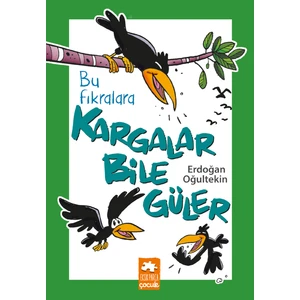Bu Fıkralara Kargalar Bile Güler - Erdoğan Oğultekin
