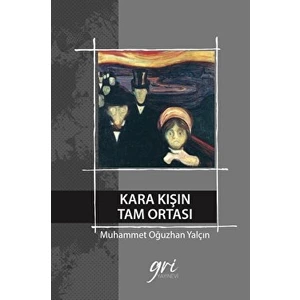 Kara Kışın Tam Ortası - Muhammet Oğuzhan Yalçın