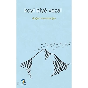 Koyi Biye Xezal - Doğan Munzuroğlu