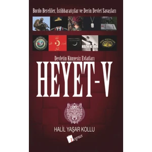 Heyet 5: Devletin Künyesiz Evlatları - Halil Yaşar Kollu