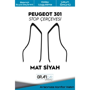 Peugeot 301 Stop Çerçeve Sticker Kolay Uygulama Hazır Kesim Birebir Uyum / Mat Siyah