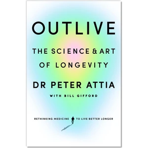 Outlive - Peter Attia