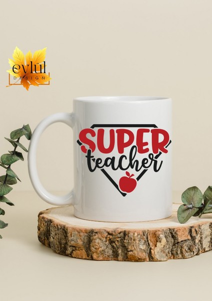 Super Teacher Öğretmen Özel Tasarım Baskılı Kupa Bardak Kahve Bardağı-Öğretmenler Günü Hediyesi