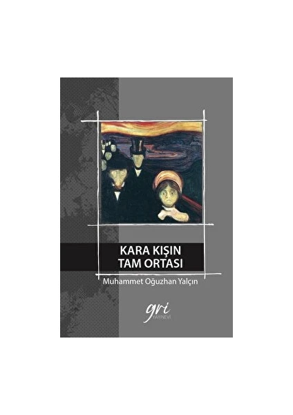 Kara Kışın Tam Ortası - Muhammet Oğuzhan Yalçın