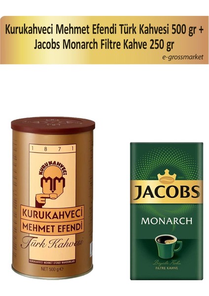 Mehmet Efendi Türk Kahvesi 500 gr + Jacobs Monarch Filtre Kahve 250 gr