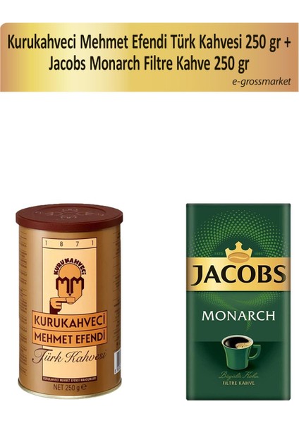Mehmet Efendi Türk Kahvesi 250 gr + Jacobs Monarch Filtre Kahve 250 gr