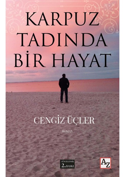 Karpuz Tadında Bir Hayat - Cengiz Üçler