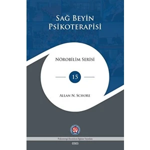 Sağ Beyin Psikoterapisi - Allan N. Schore