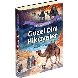 Çocuklar İçin Güzel Dini Hikayeler - Mahmud el-Mısri Ebu Ammar