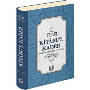Kitabu'l Kader (Ciltli) - Şeyhül İslan İbn Teymiyye