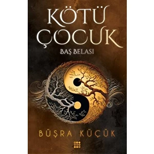 Kötü Çocuk 2 - Baş Belası - Büşra Küçük