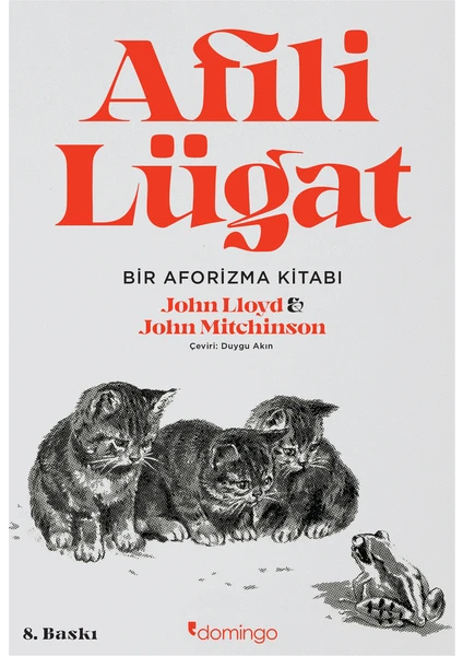 Afili Lügat - Bir Aforizma Kitabı - John Lloyd - John Mitchinson