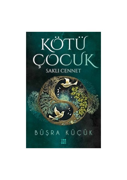 Kötü Çocuk 4 - Saklı Cennet - Büşra Küçük