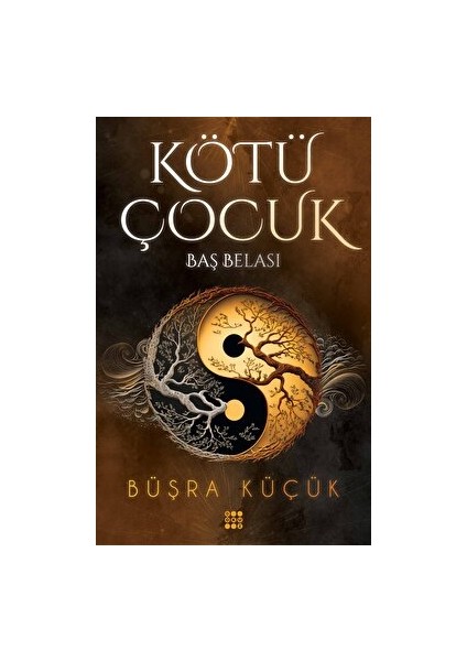 Kötü Çocuk 2 - Baş Belası - Büşra Küçük