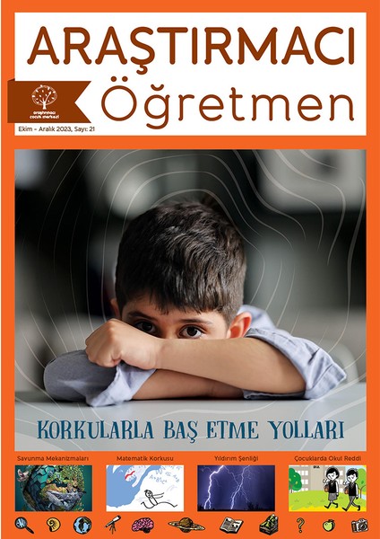 Araştırmacı Öğretmen Korkularla Baş Etme Yolları 21. Sayı Ekim - Aralık 2023