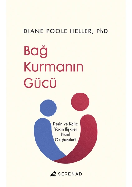 Bağ Kurmanın Gücü - Diane Poole Heller