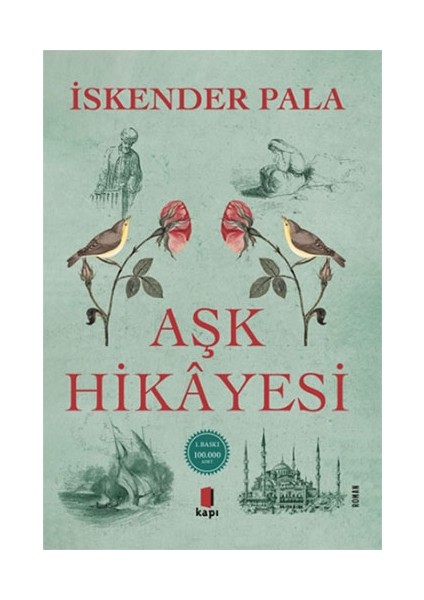 Aşk  Hikâyesi - İskender Pala