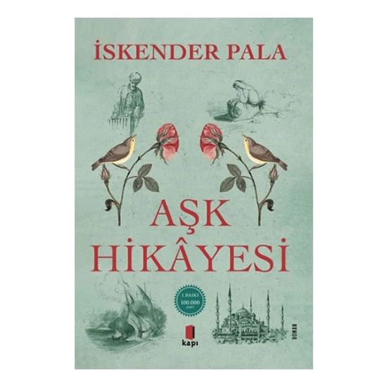 Alfa Yayınları Aşk  Hikâyesi - İskender Pala