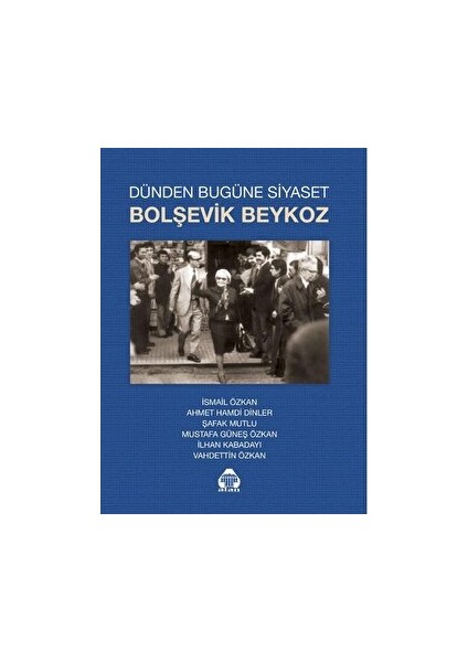 Dünden Bugüne Bolşevik Beykoz