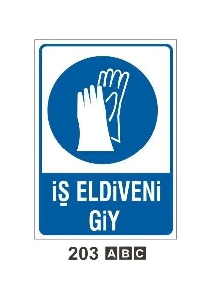 İş Eldiveni Giy Uyarı Levhası