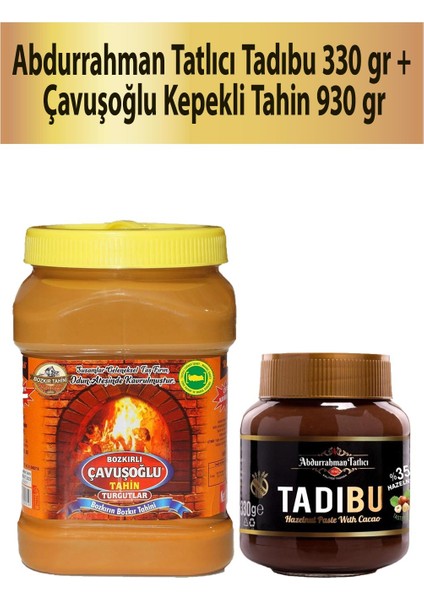 Tadıbu 330 gr + Çavuşoğlu Tahin Kepekli 930 gr