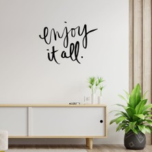 Mıgnatıs - El Yazısı ile Yazılmış Enjoy It All Yazısı Sticker 60X43CM - Siyah