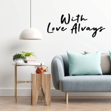 Mıgnatıs - El Yazısı ile Yazılmış With Love Alvays Yazısı Sticker 60X24CM - Siyah