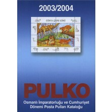 Pulko 2003/2004 Osmanlı İmparatorluğu ve Türkiye Cumhuriyeti Pulları Kataloğu