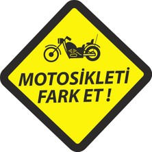 Motosikleti Fark Et Uyarı Sticker 00396