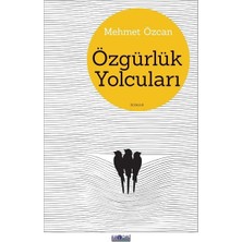 Özgürlük Yolcuları - Mehmet Özcan