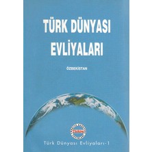 Türk Dünyası Evliyaları 1: Özbekistan