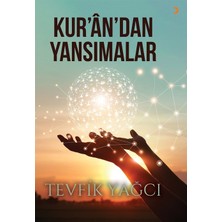 Kur’an’dan Yansımalar - Tevfik Yağcı