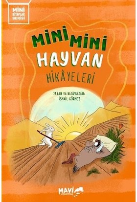 Mini Mini Hayvan Hikâyeleri - İsmail Görmez