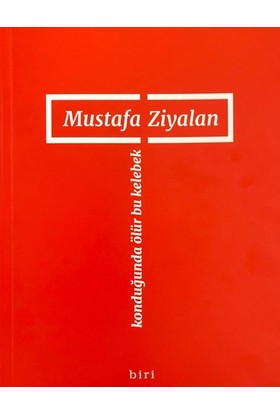 Konduğunda Ölür Bu Kelebek - Mustafa Ziyalan