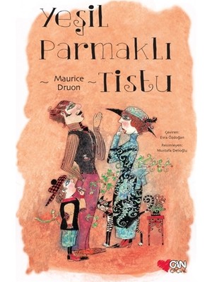Can Çocuk Yayınları Yeşil Parmaklı Tistu Maurice Druon