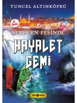 Serüven Peşinde 5 Hayalet Gemi  -Tuncel Altınköprü